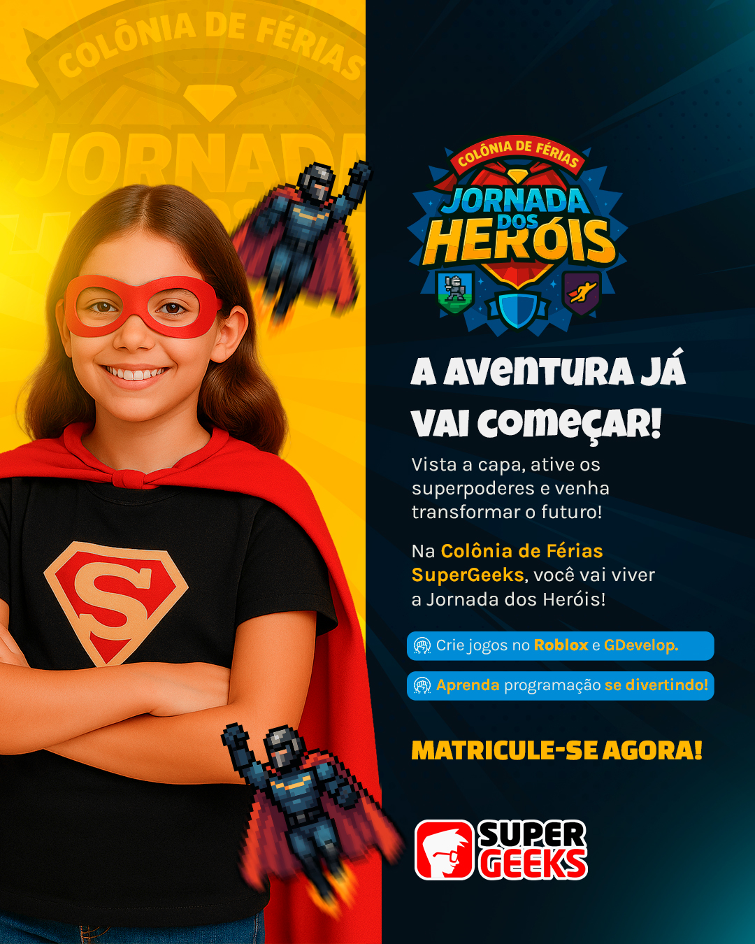 Colônia de férias 'Jornada dos Heróis'