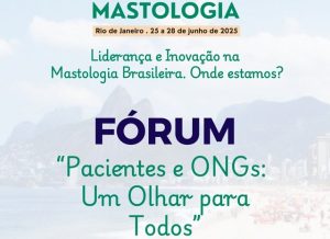Fórum inédito dá protagonismo a pacientes e ONGs em congresso de mastologia