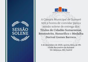 Câmara de Sumaré celebra trajetória de 33 personalidades em sessão solene