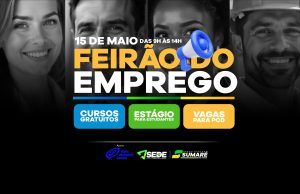 Sumaré realiza Feirão do Emprego no dia 15 de maio com mais de 2 mil vagas